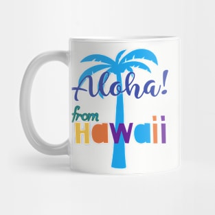 ALOHA,Hawaii greetings Mug